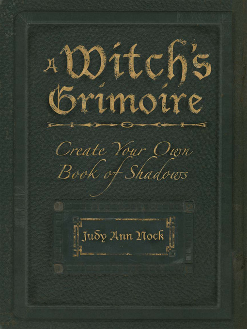 Title details for A Witch's Grimoire by Judy Ann Olsen - Available